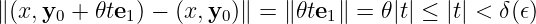 ∥(x,y0 + 𝜃te1) − (x,y0)∥ = ∥ 𝜃te1∥ = 𝜃|t| ≤ |t| < δ(𝜖)
