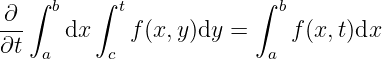 ∂  ∫ b   ∫ t            ∫ b
---   dx    f (x, y)dy =     f(x,t)dx
∂t  a     c              a
