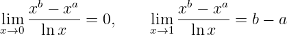     xb − xa              xb − xa
lim  --------= 0,     lim  --------= b − a
x→0   ln x            x→1   ln x
