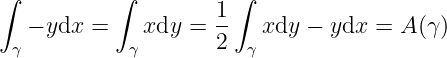 ∫           ∫          ∫
   − ydx =    xdy  = 1-   xdy − ydx =  A(γ )
  γ          γ       2  γ
